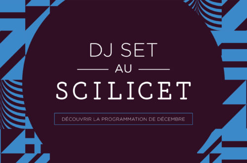 Programmation DJ Set du Scilicet - Decembre